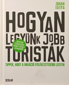 Hogyan legy�nk jobb turist�k