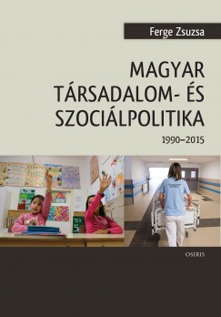 Ferge Zsuzsa - Magyar trsadalom- s szocilpolitika