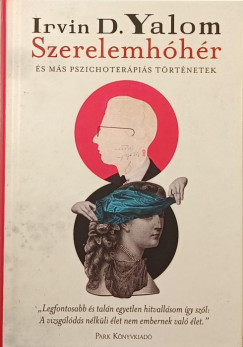 Irvin D. Yalom - Szerelemhóhér