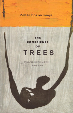 Bszrmnyi Zoltn - The Conscience of Trees
