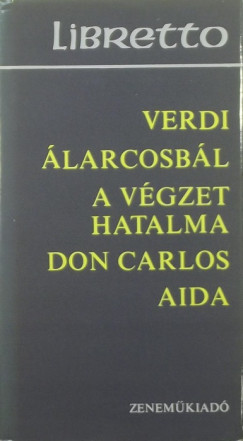 larcosbl - A vgzet hatalma - Don Carlos - Aida