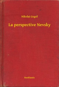 Nikolai Gogol - La perspective Nevsky