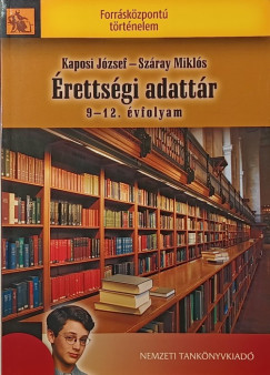 Kaposi J�zsef - Sz�ray Mikl�s - �retts�gi adatt�r 9-12. �vfolyam