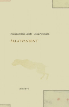 Krasznahorkai Lszl - llatVanBent