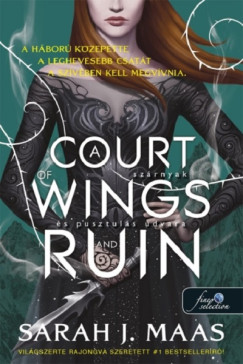 A Court of Wings and Ruin - Szrnyak s pusztuls udvara