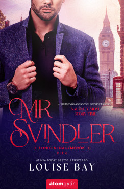 Louise Bay - Mr. Svindler - Londoni nagymenõk-sorozat (1.)