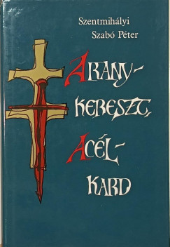 Aranykereszt, ac�lkard