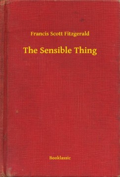 Francis Scott Fitzgerald - The Sensible Thing