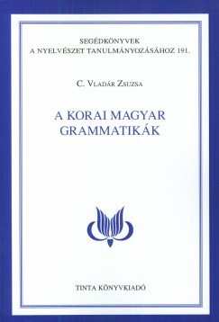 C. Vladr Zsuzsa - A korai magyar grammatikk