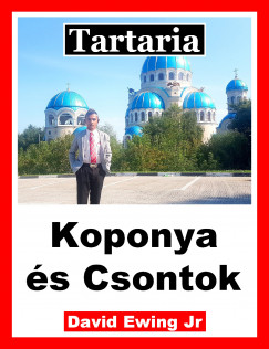 Tartaria - Koponya s Csontok