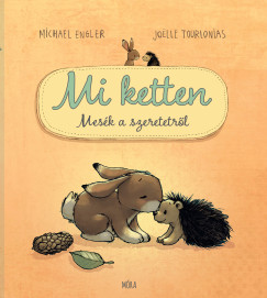 Mi ketten - Mesk a szeretetrl