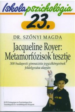 Jacqueline Royer: Metamrfozisok tesztje - Iskolapszicholgia 23.