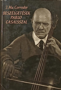 Beszlgetsek Pablo Casalsszal