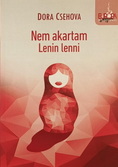 Nem akartam Lenin lenni