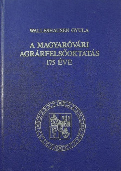 A magyarvri agrrfelsoktats 175 ve