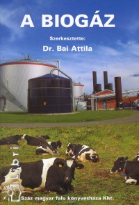 Dr. Bai Attila - A biogáz