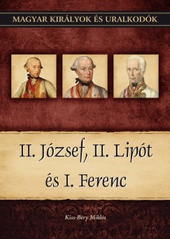 II. Jzsef, II. Lipt s I. Ferenc