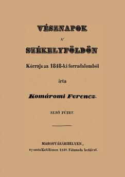 Vsznapok a Szkelyfldn - Krrajz az 1848-ki forradalombl