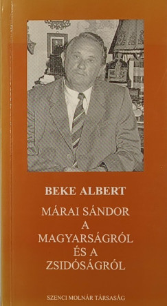 M�rai S�ndor a magyars�gr�l �s a zsid�s�gr�l