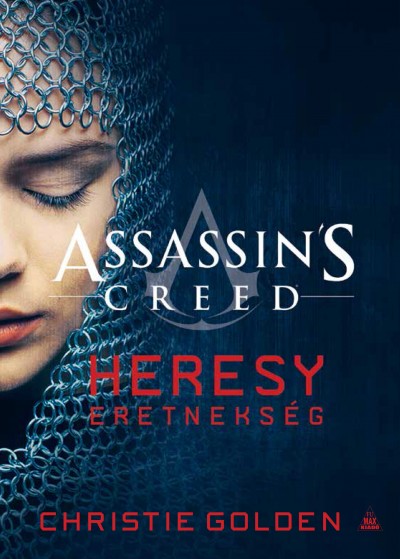 Christie Golden - Assassin's Creed - Heresy eretnekség