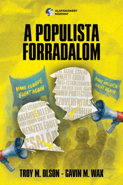Troy M. Olson - Gavin Wax - A populista forradalom