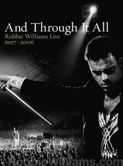 Robbie Williams - And Through It All - Live 1997-2006 - DVD