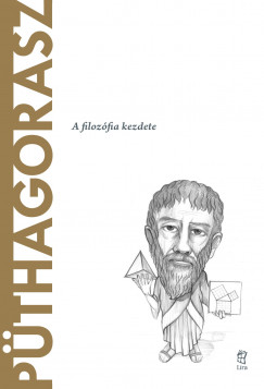 Pthagorasz - A filozfia kezdete