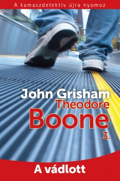 Theodore Boone 3. - A v�dlott