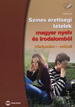 Sznes rettsgi ttelek magyar nyelv s irodalombl