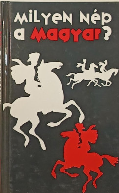Hovanyecz Lszl   (Szerk.) - Milyen np a magyar?