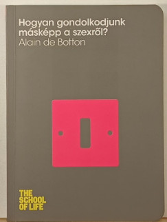 Hogyan gondolkodjunk m�sk�pp a szexr�l?