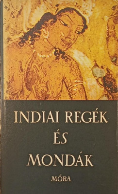 Dr. Baktay Ervin (Szerk.) - Indiai regék és mondák