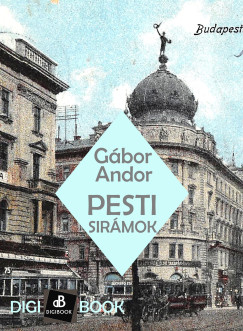 Gbor Andor - Pesti sirmok