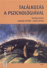 Czigler Istvn - Olh Attila   (Szerk.) - Tallkozs a pszicholgival