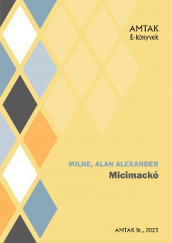 Alan Alexander Milne - Micimackó