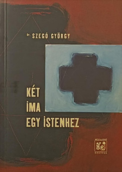 Kt ima egy istenhez