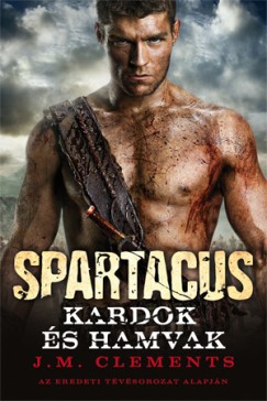 Spartacus - Kardok s hamvak