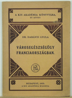 Dr Darnyi Gyula - Vrosegszsggy Franciaorszgban