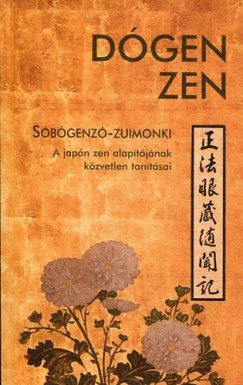 Dógen Zendzsi - Dógen zen - Sóbógenzó-zuimonki