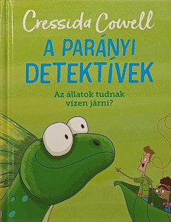 A parnyi detektvek - Az llatok tudnak vzen jrni?