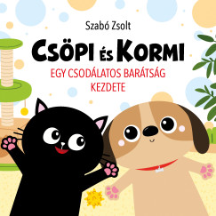 Cspi s Kormi - Egy csodlatos bartsg kezdete