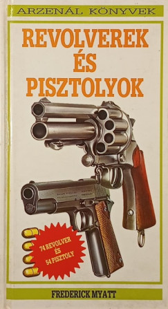 Revolverek s pisztolyok