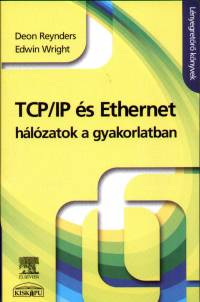 TCP/IP s Ethernet hlzatok a gyakorlatban