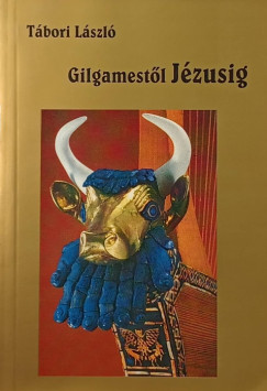 Tbori Lszl - Gilgamestl Jzusig