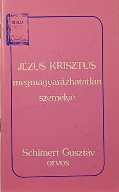 Jzus Krisztus megmagyarzhatatlan szemlye