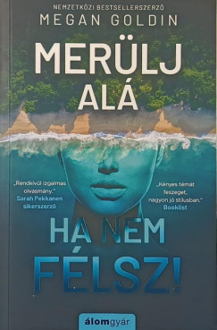 Merlj al, ha nem flsz!
