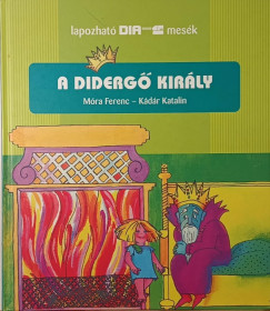 A diderg� kir�ly