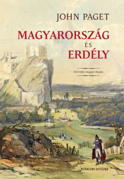 John Paget - Magyarorszg s Erdly