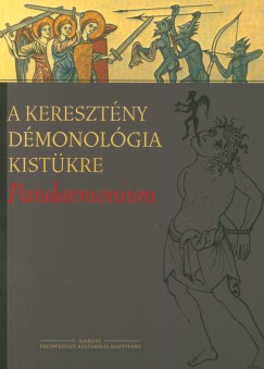 Dr. Magyar László András   (Szerk.) - A keresztény démonológia kistükre