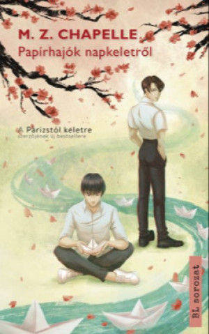 M. Z. Chapelle - Pap�rhaj�k napkeletr�l